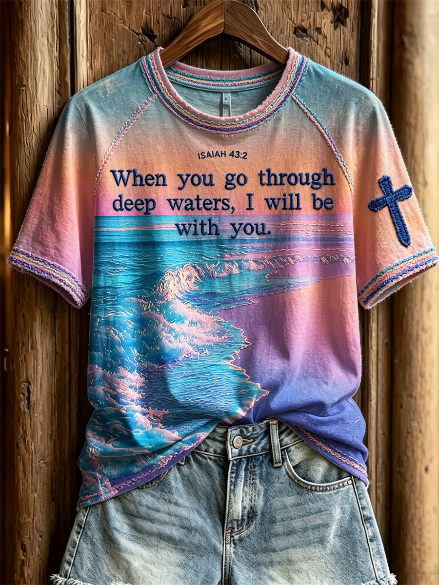 T-shirt à manches courtes pour femmes, avec imprimé dégradé représentant un paysage marin et la mention: «Lorsque tu traverseras les eaux profondes, je serai avec toi»