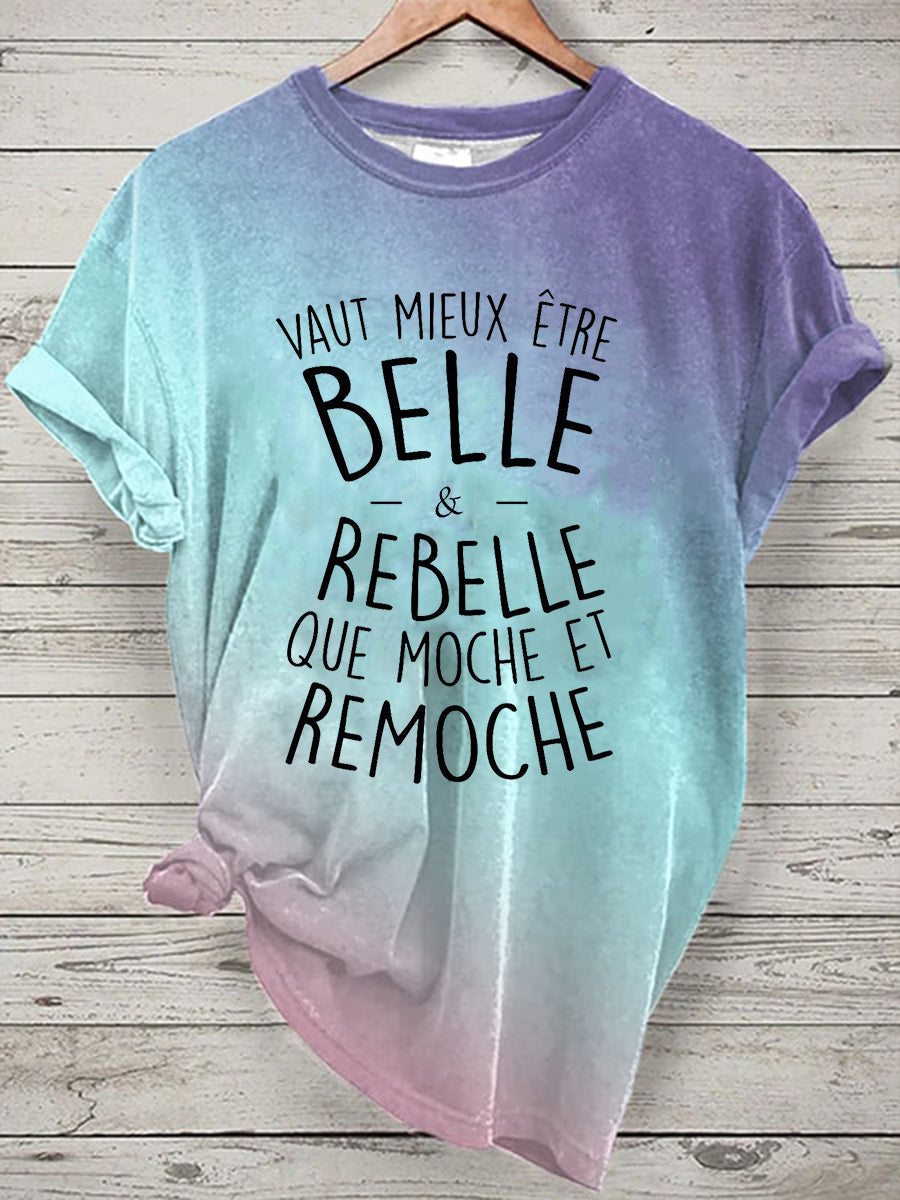 T-shirt à manches courtes Vaut Mieux Etre Belle Et Rebelle Femme comme image / S