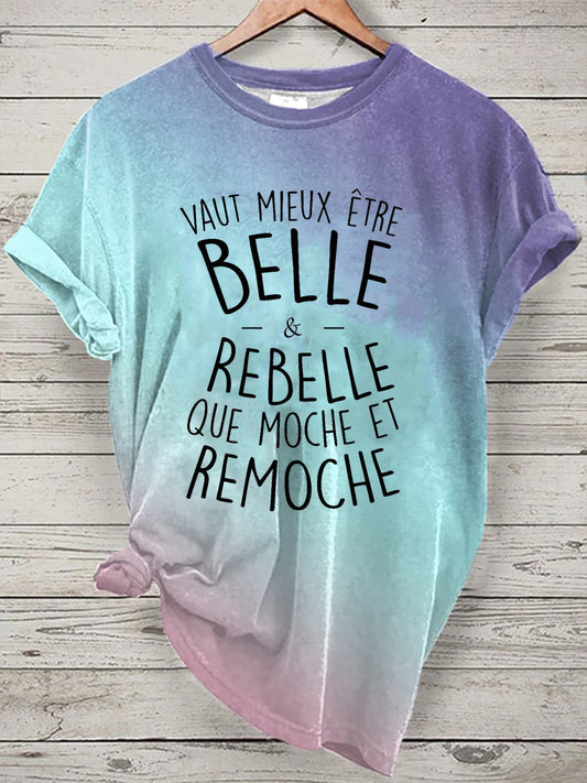 T-shirt à manches courtes Vaut Mieux Etre Belle Et Rebelle Femme comme image / S