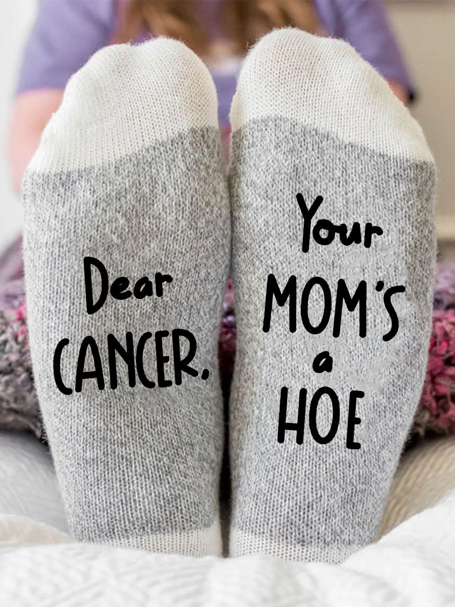 Cher cancer, Votre maman est une houe neutre chaussettes