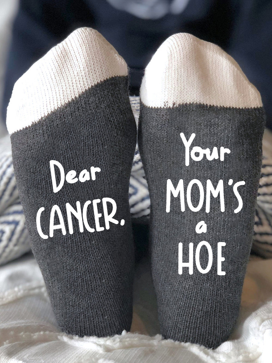 Cher cancer, Votre maman est une houe neutre chaussettes