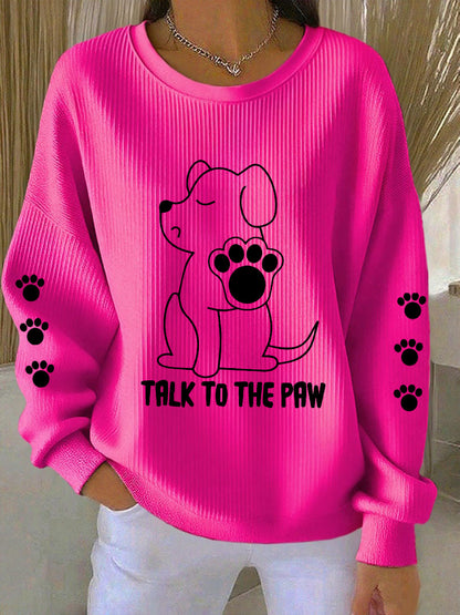 Sweatshirts Talk To The Paw Dog Femme