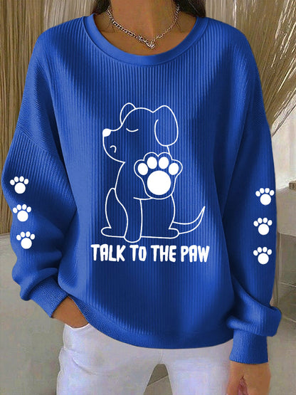 Sweatshirts Talk To The Paw Dog Femme