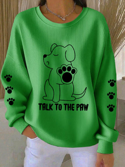 Sweatshirts Talk To The Paw Dog Femme